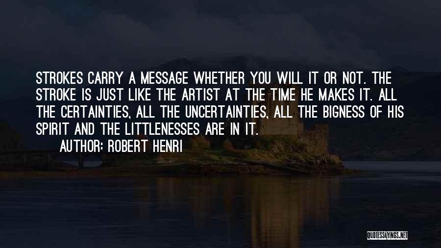 Bigness Quotes By Robert Henri