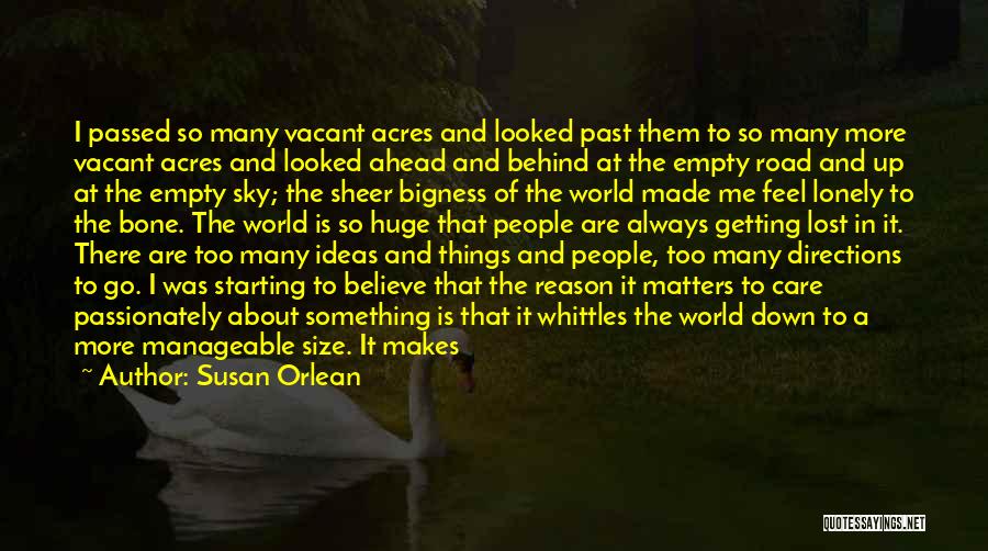 Bigness Quotes By Susan Orlean
