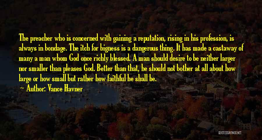 Bigness Quotes By Vance Havner