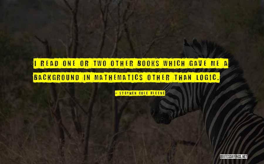 Bigney And Orth Quotes By Stephen Cole Kleene Bigney And Orth Quotes By Stephen Cole Kleene