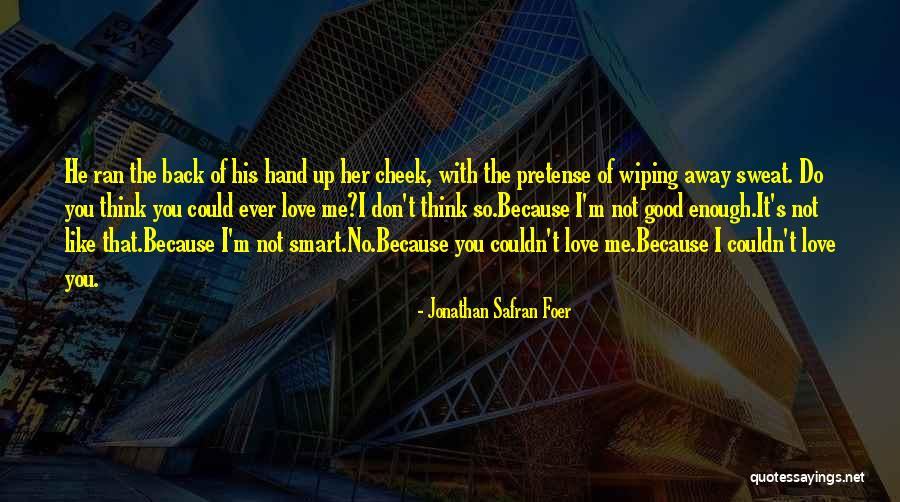 Bignone Grimpante Quotes By Jonathan Safran Foer Bignone Grimpante Quotes By Jonathan Safran Foer