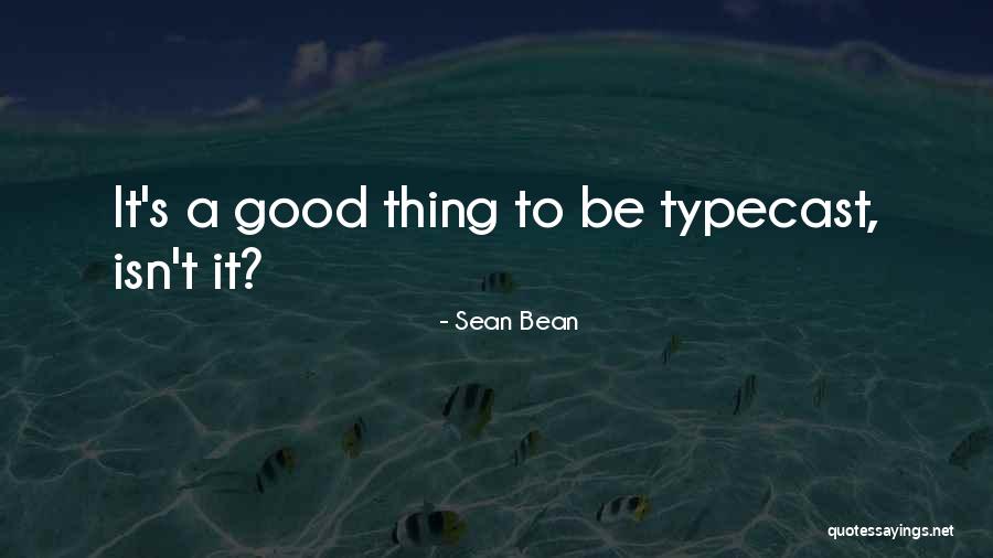 Bigonionbean Quotes By Sean Bean Bigonionbean Quotes By Sean Bean