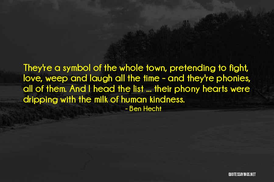 Bigornia De Herrero Quotes By Ben Hecht Bigornia De Herrero Quotes By Ben Hecht