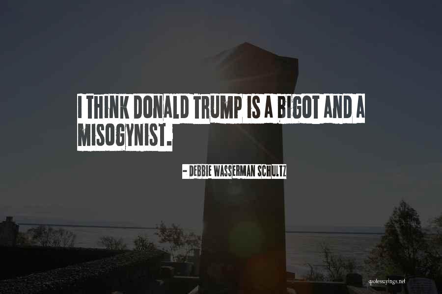 Bigot Quotes By Debbie Wasserman Schultz Bigot Quotes By Debbie Wasserman Schultz