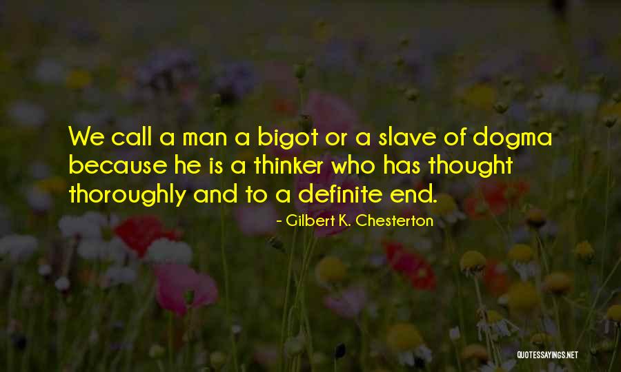 Bigot Quotes By Gilbert K. Chesterton Bigot Quotes By Gilbert K. Chesterton