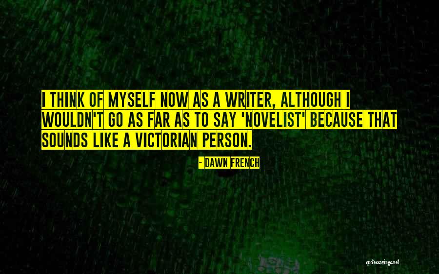 Bigote En Quotes By Dawn French Bigote En Quotes By Dawn French
