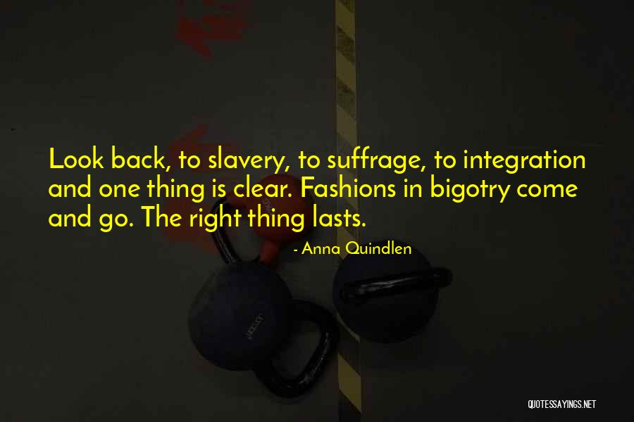 Bigotry Quotes By Anna Quindlen