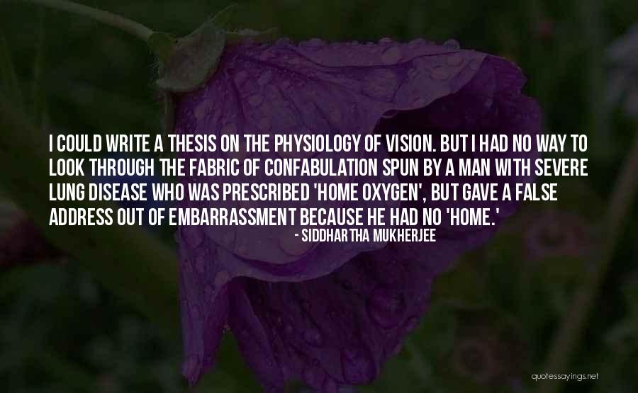 Bigotrys Quotes By Siddhartha Mukherjee Bigotrys Quotes By Siddhartha Mukherjee