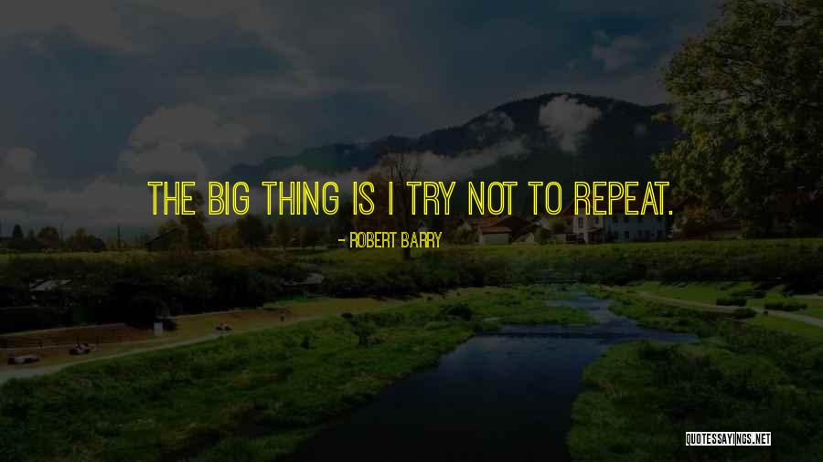 Bigs Quotes By Robert Barry