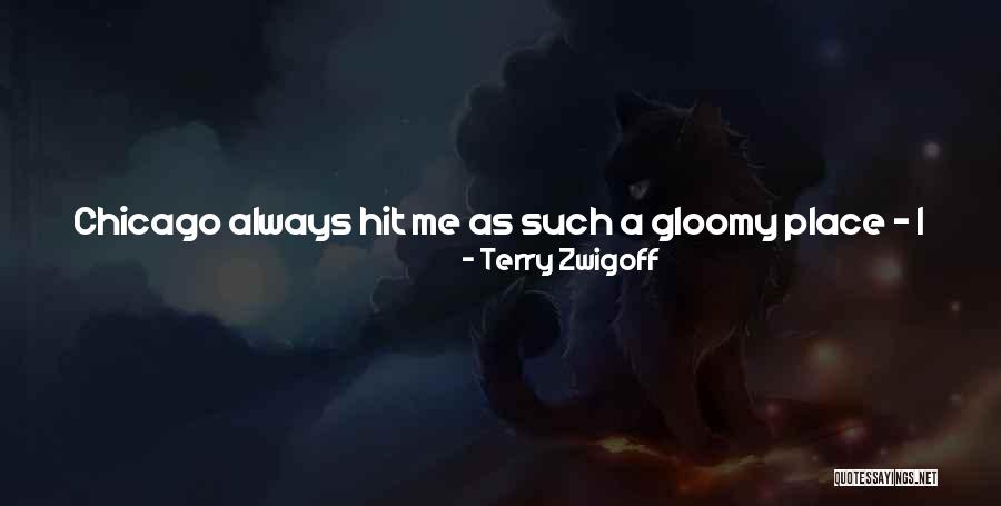 Bigshot Quotes By Terry Zwigoff Bigshot Quotes By Terry Zwigoff