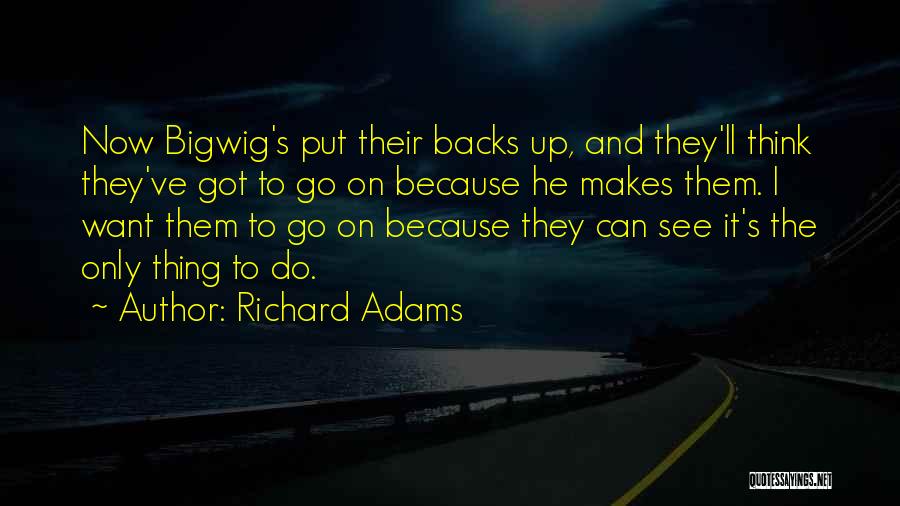 Bigwig Quotes By Richard Adams