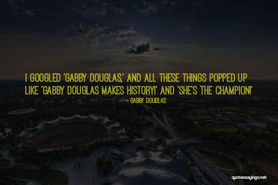 Bigwood Bread Quotes By Gabby Douglas Bigwood Bread Quotes By Gabby Douglas