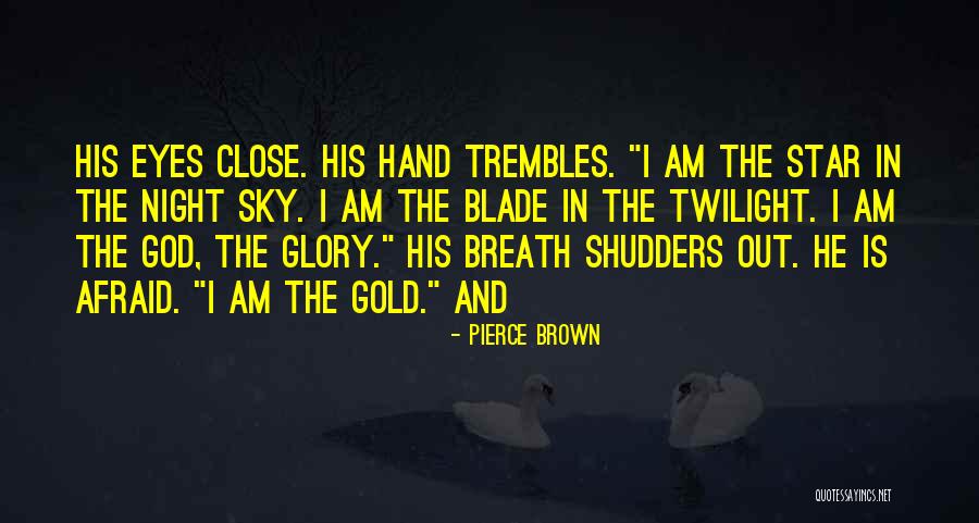 Bii Maybank Quotes By Pierce Brown Bii Maybank Quotes By Pierce Brown
