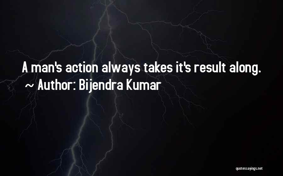 Bijendra Kumar Quotes 1662528