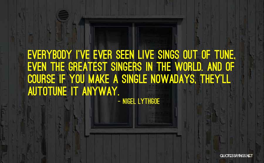 Bijleveld Col Quotes By Nigel Lythgoe Bijleveld Col Quotes By Nigel Lythgoe