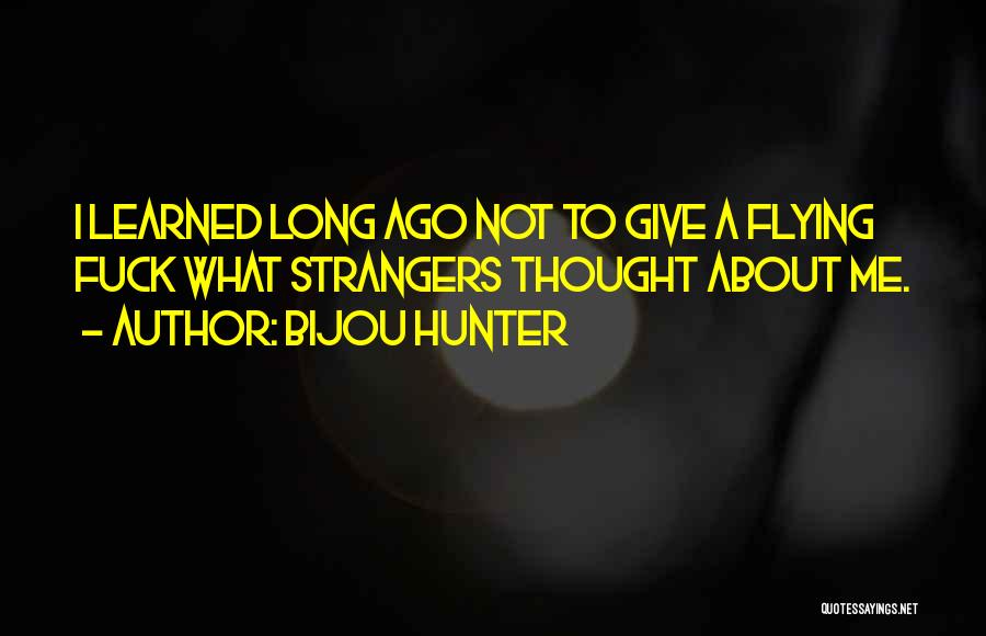 Bijou Hunter Quotes 1306968