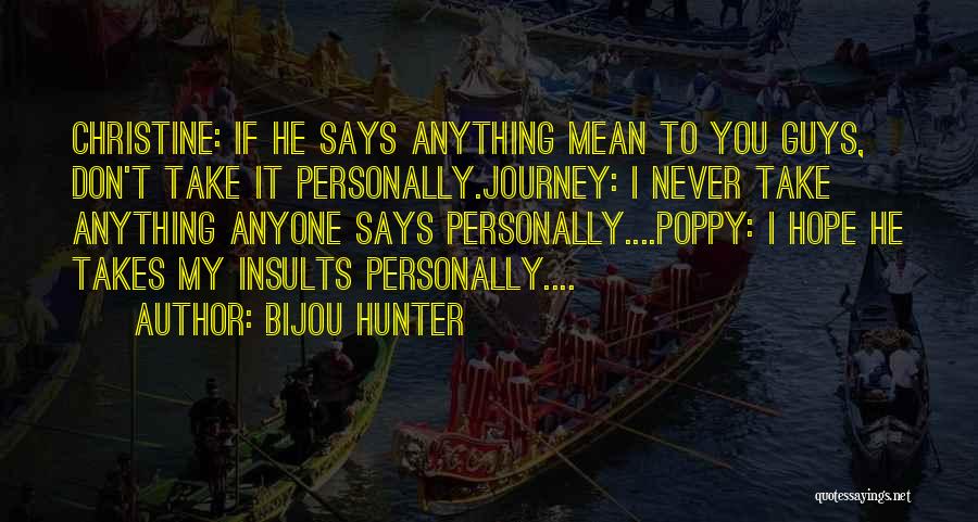 Bijou Hunter Quotes 1324326