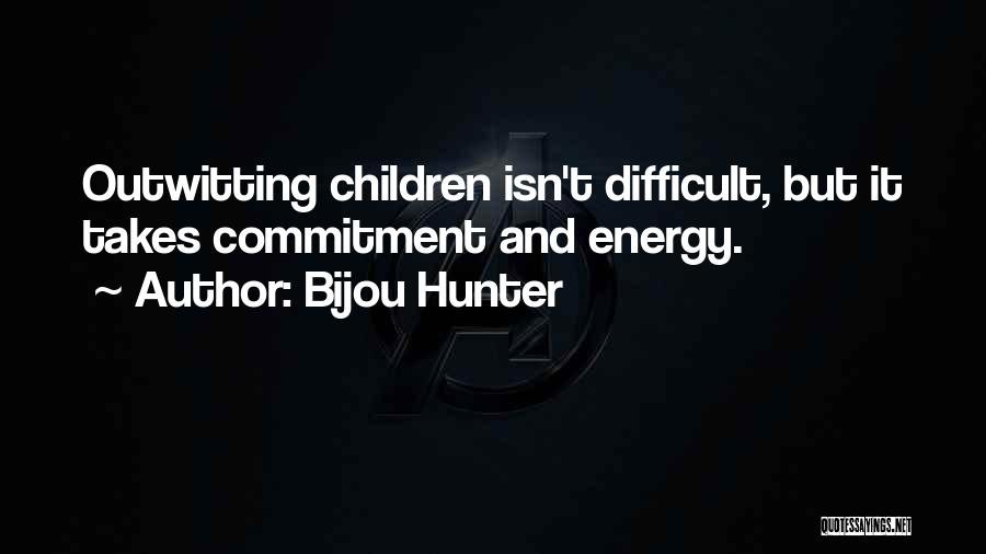 Bijou Hunter Quotes 1509631