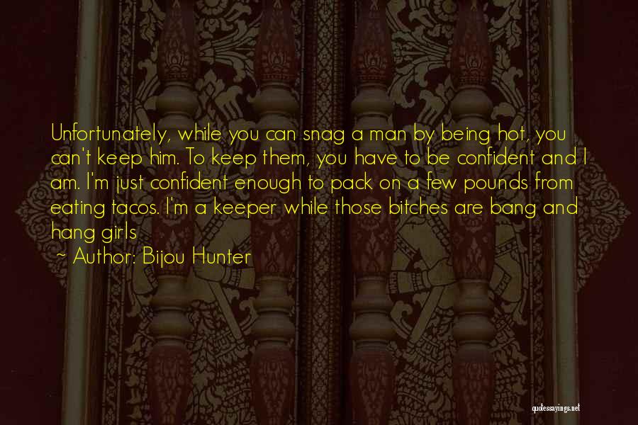 Bijou Hunter Quotes 1971854