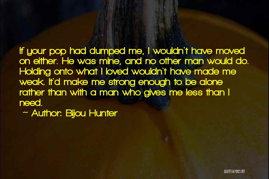 Bijou Hunter Quotes 2112966