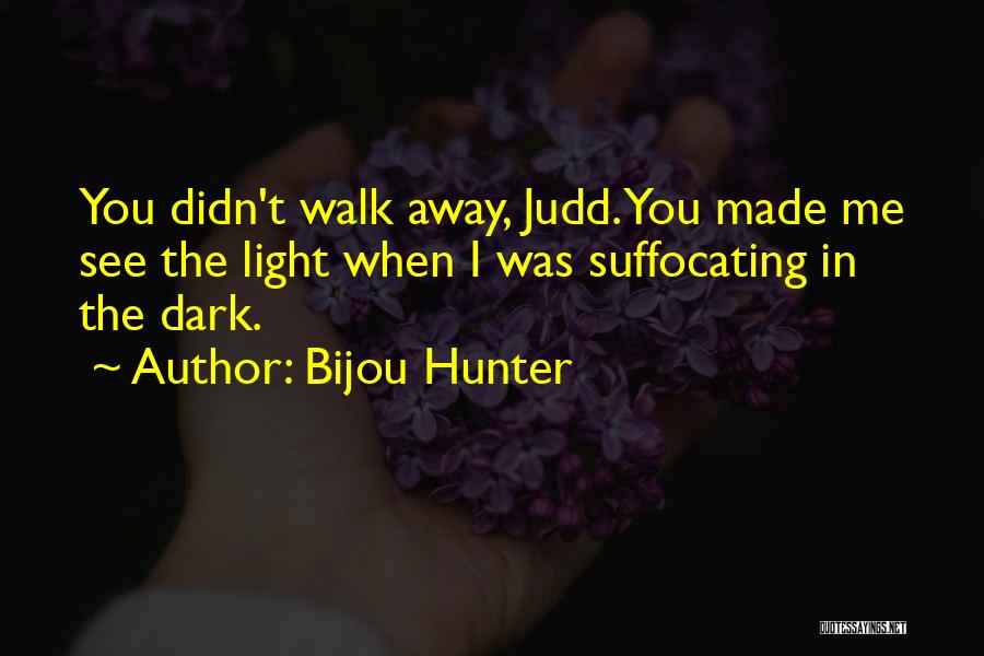 Bijou Hunter Quotes 284708