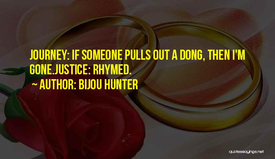 Bijou Hunter Quotes 369348