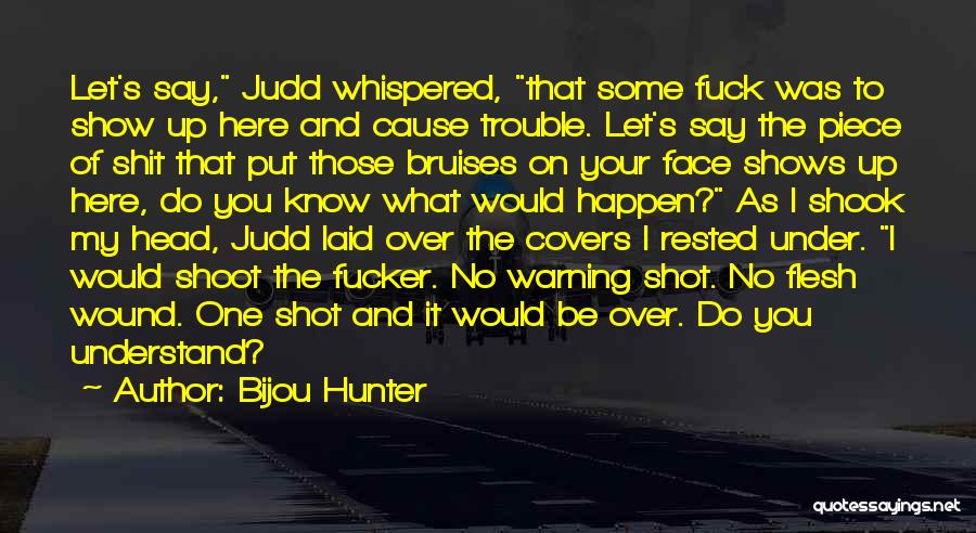 Bijou Hunter Quotes 84250