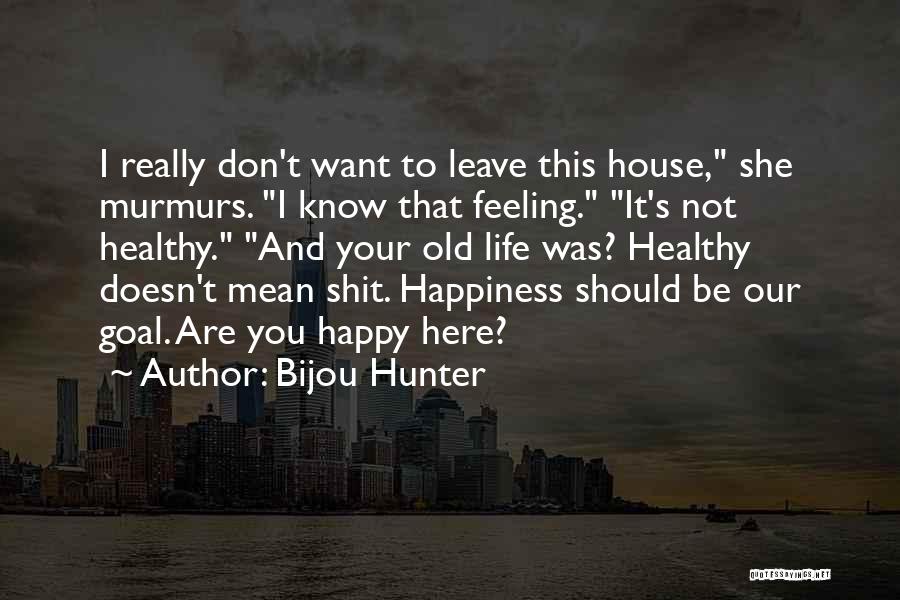 Bijou Hunter Quotes 863367