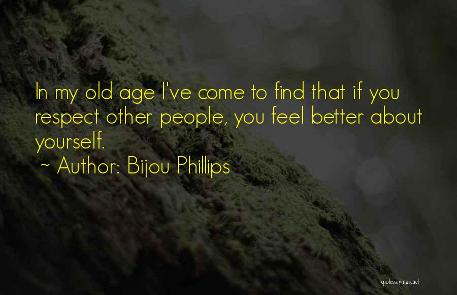 Bijou Phillips Quotes 1152393