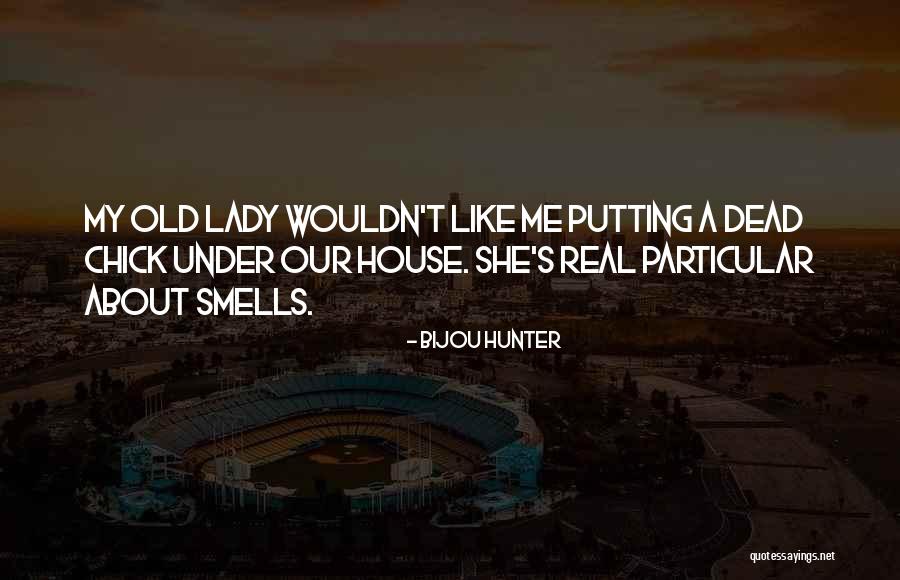 Bijou Quotes By Bijou Hunter Bijou Quotes By Bijou Hunter