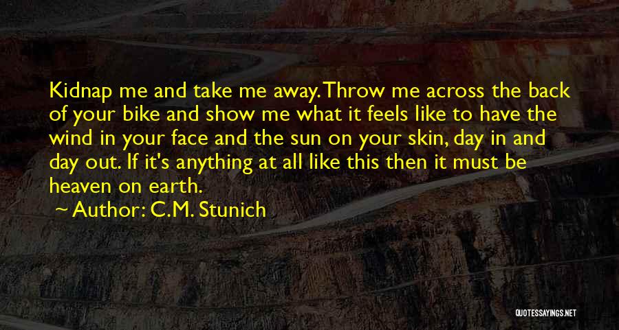 Bike Back Quotes By C.M. Stunich