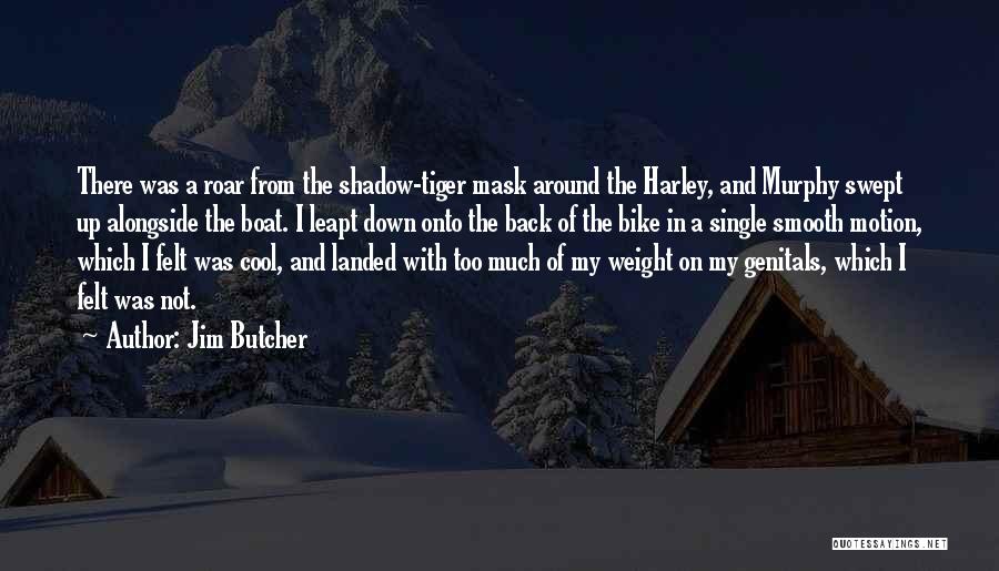 Bike Back Quotes By Jim Butcher