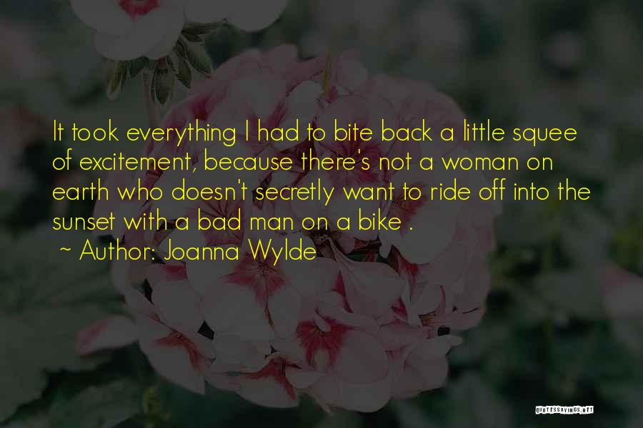 Bike Back Quotes By Joanna Wylde