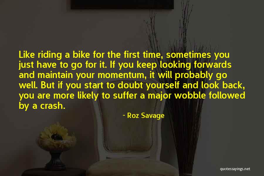 Bike Back Quotes By Roz Savage