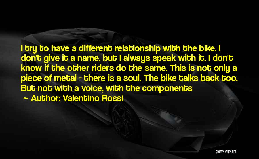 Bike Back Quotes By Valentino Rossi