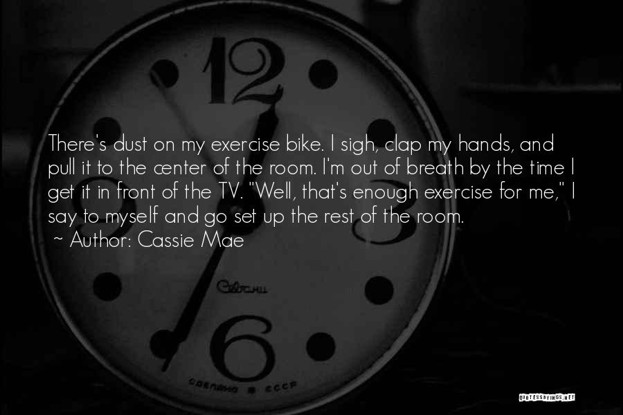 Bike Front Quotes By Cassie Mae