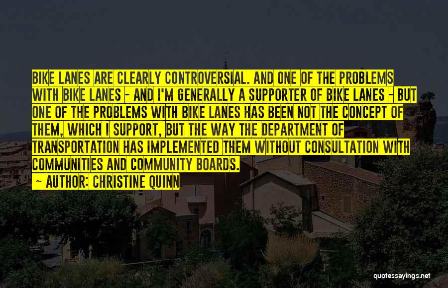 Bike Lanes Quotes By Christine Quinn
