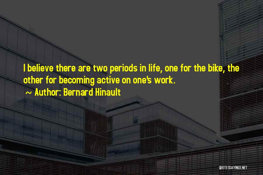 Bike Life Quotes By Bernard Hinault