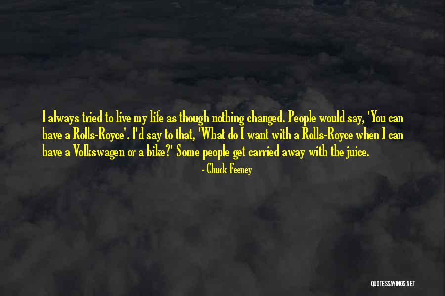 Bike Life Quotes By Chuck Feeney