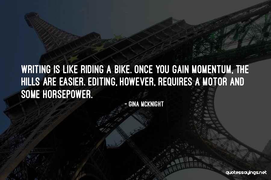 Bike Life Quotes By Gina McKnight