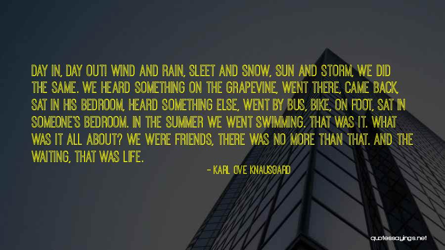 Bike Life Quotes By Karl Ove Knausgard