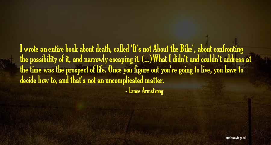 Bike Life Quotes By Lance Armstrong Bike Life Quotes By Lance Armstrong