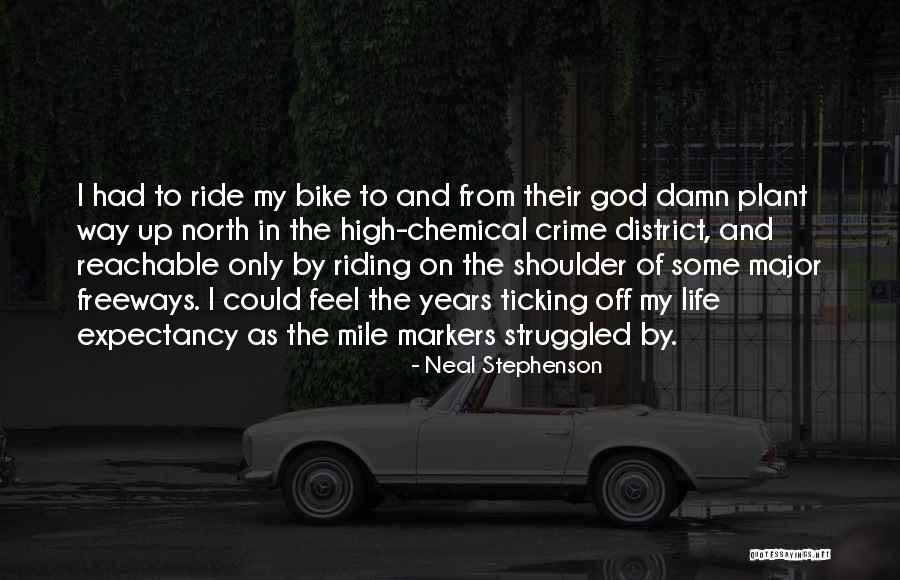 Bike Life Quotes By Neal Stephenson