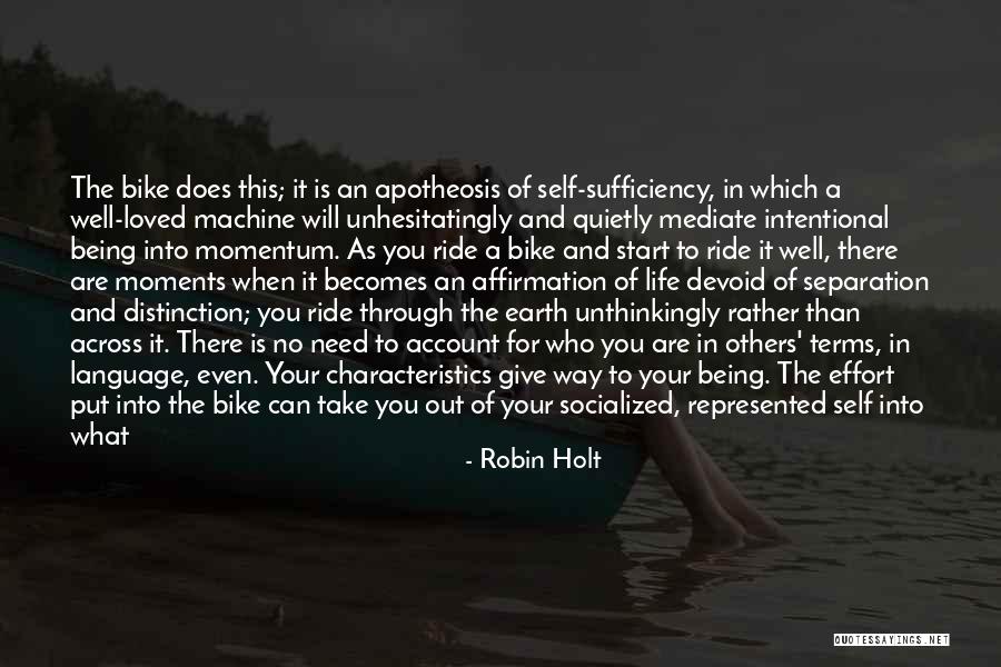 Bike Life Quotes By Robin Holt Bike Life Quotes By Robin Holt