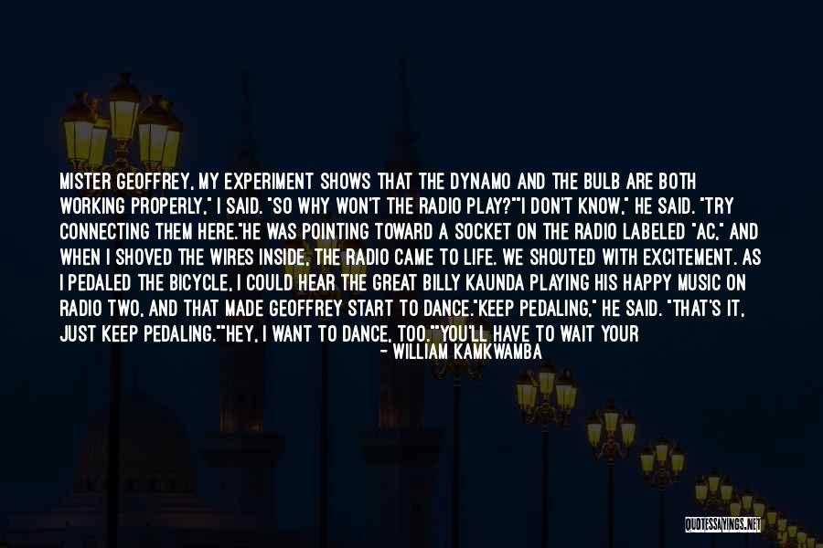 Bike Life Quotes By William Kamkwamba Bike Life Quotes By William Kamkwamba