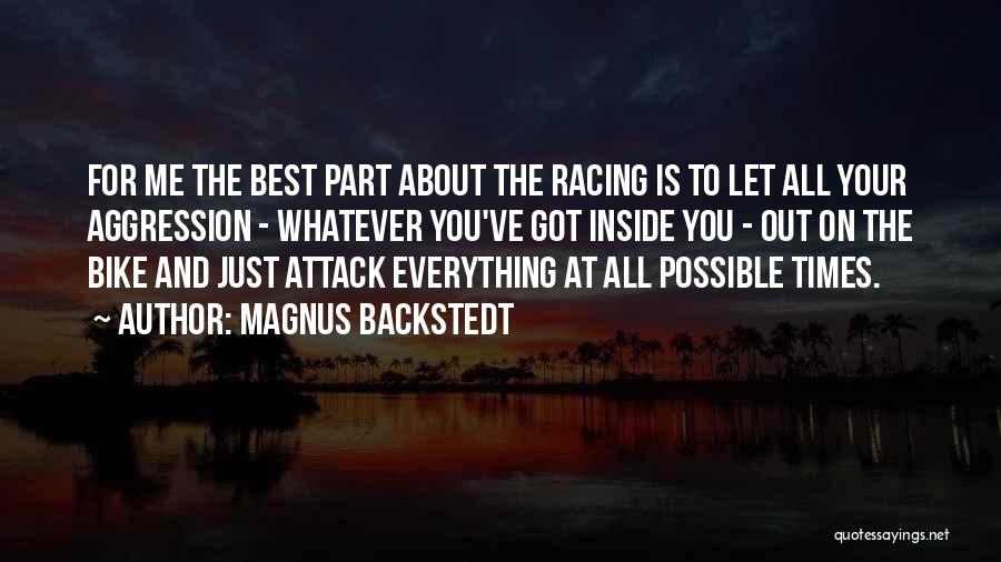 Bike Racing Quotes By Magnus Backstedt