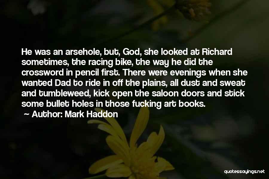 Bike Racing Quotes By Mark Haddon