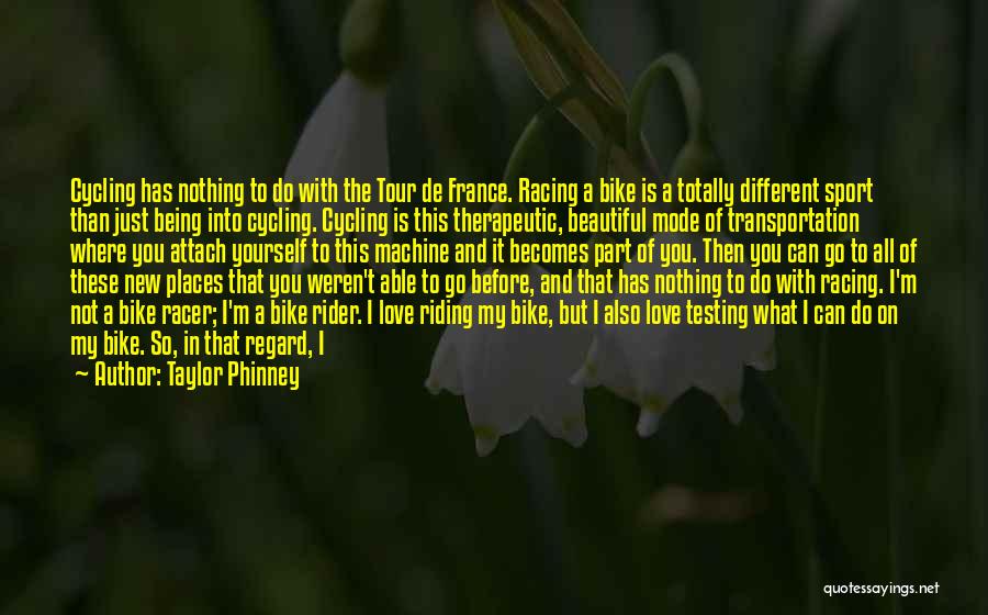 Bike Racing Quotes By Taylor Phinney