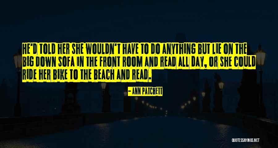 Bike Ride Quotes By Ann Patchett