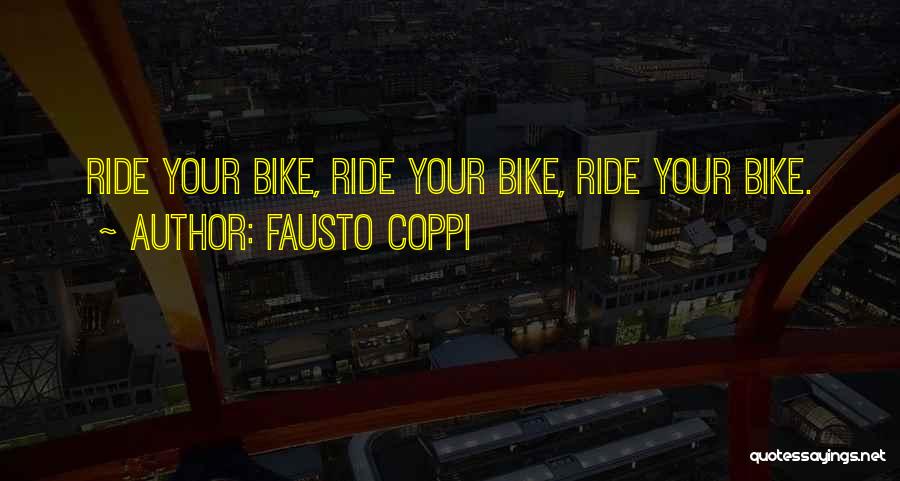 Bike Ride Quotes By Fausto Coppi